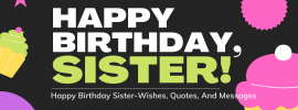 Happy Birthday Sister