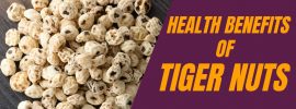 Health benefits of tiger nuts