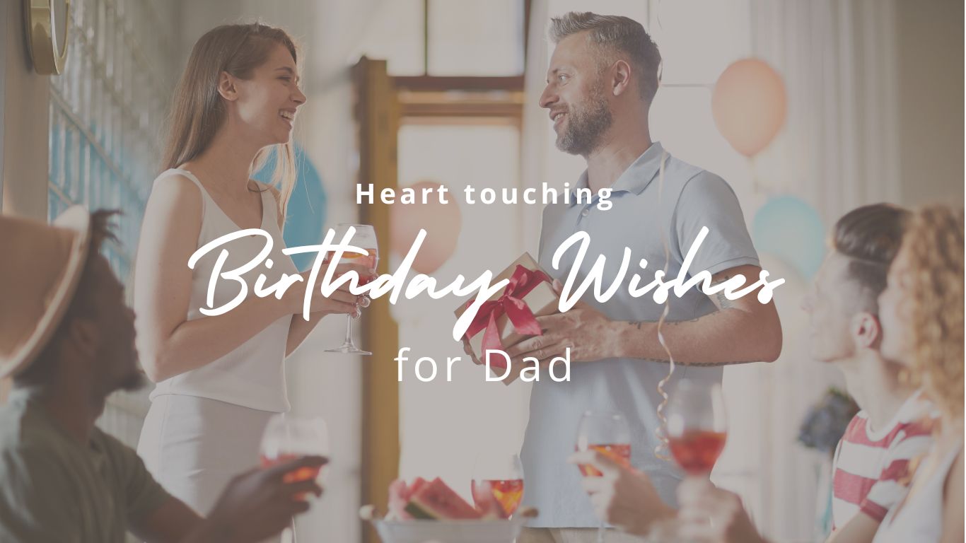 175-heart-touching-birthday-wishes-for-dad-prettylifestylez