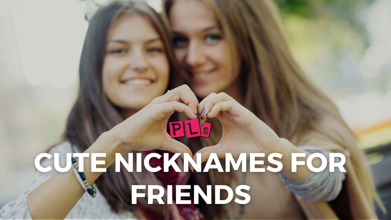 Nicknames For Friends